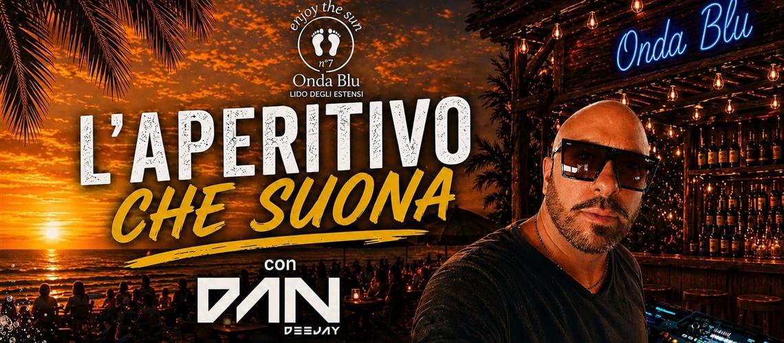 L’APERITIVO CHE SUONA con DAN DEEJAY