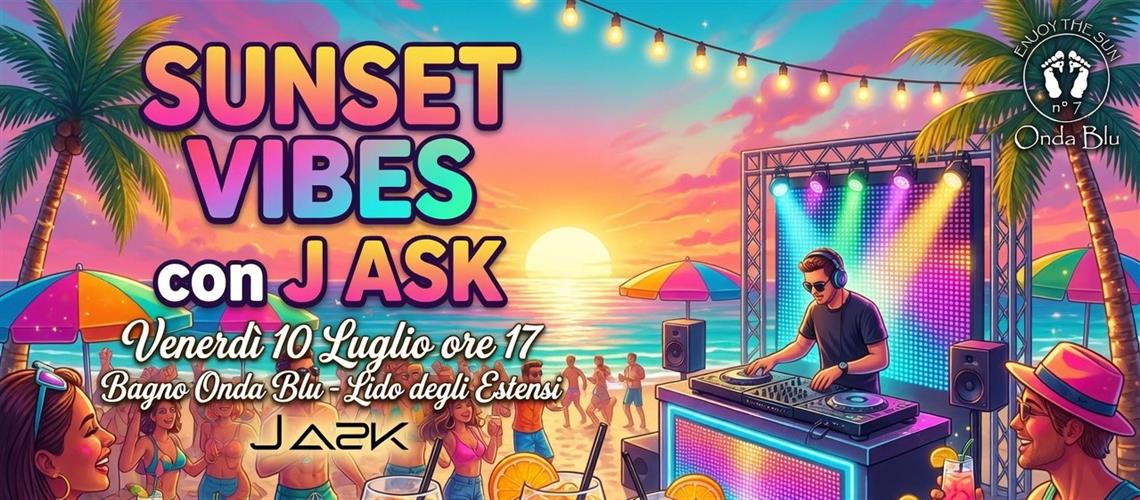 SUNSET VIBES con J ASK al Bagno Onda Blu!