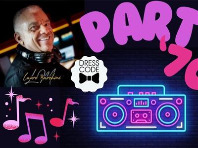 Party '70 '80 '90 con Lauro Marchini Dj