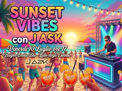 SUNSET VIBES con J ASK al Bagno Onda Blu!